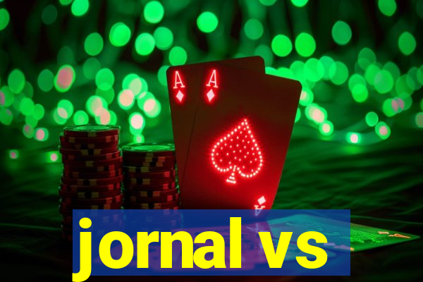 jornal vs